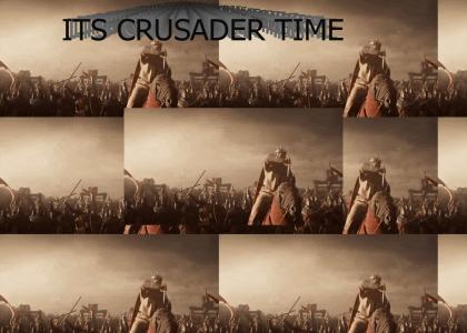 Its crusader time