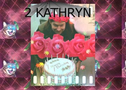 HAPPY BIRTHDAY,KATHRYN