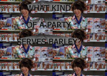 What kind of a party serves barley?