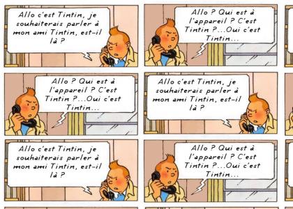 * Allô c'est Tintin Again *