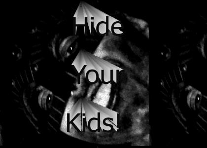 Hide the kids