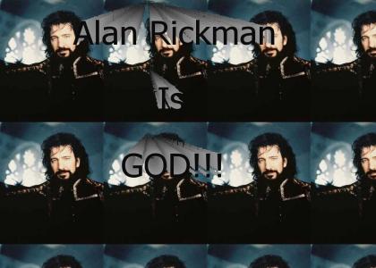 Alan rickman is god