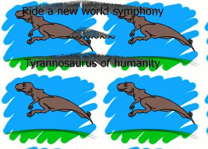 Tyrannosaurus of Humanity
