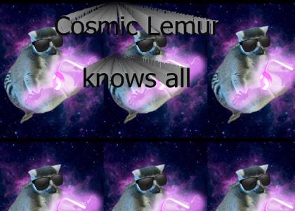 Cosmic Lemur Knows All