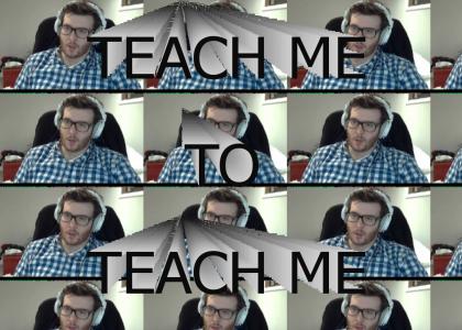 Teach Me to Teach Me