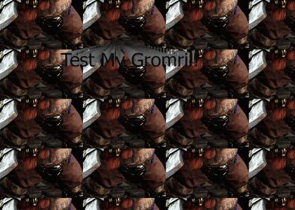Test My Gromril! Test My Gromril!