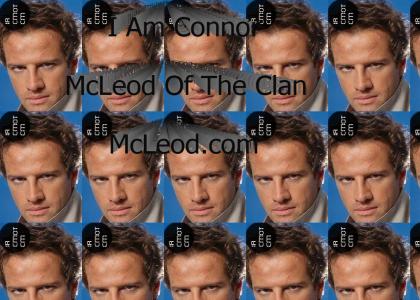 I am Conner MacLeod of the Clan MacLeod