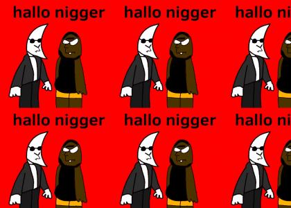 hello nigger