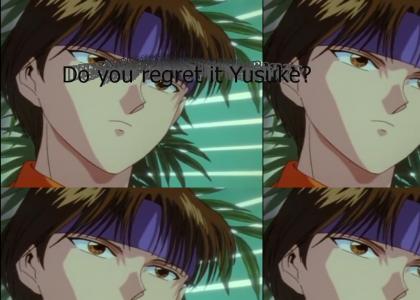 Do you regret it Yusuke?