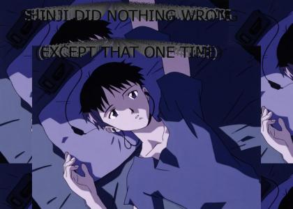 SHINJI DID NOTHING WRONG (EXCEPT THAT ONE TIME)