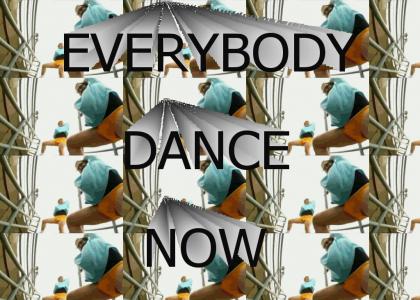 Everybody Dance Now