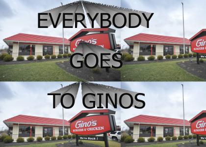 EVERYBODY GOES TO GINOS