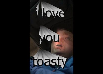 toasty