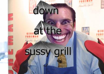 Down at the Sussy Grill
