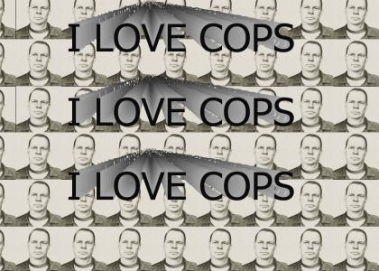 I LOVE COPS