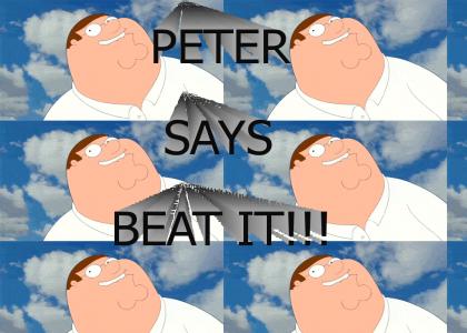 Peter told you to beat it!