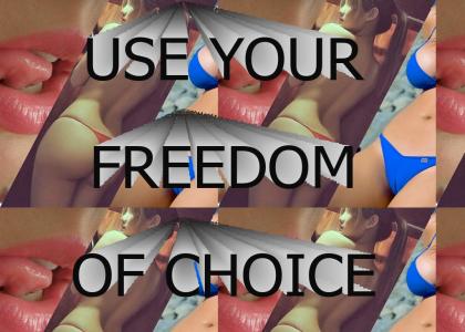 Use Your Freedom of Choice