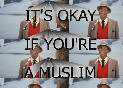 It's okay if you're a Muslim